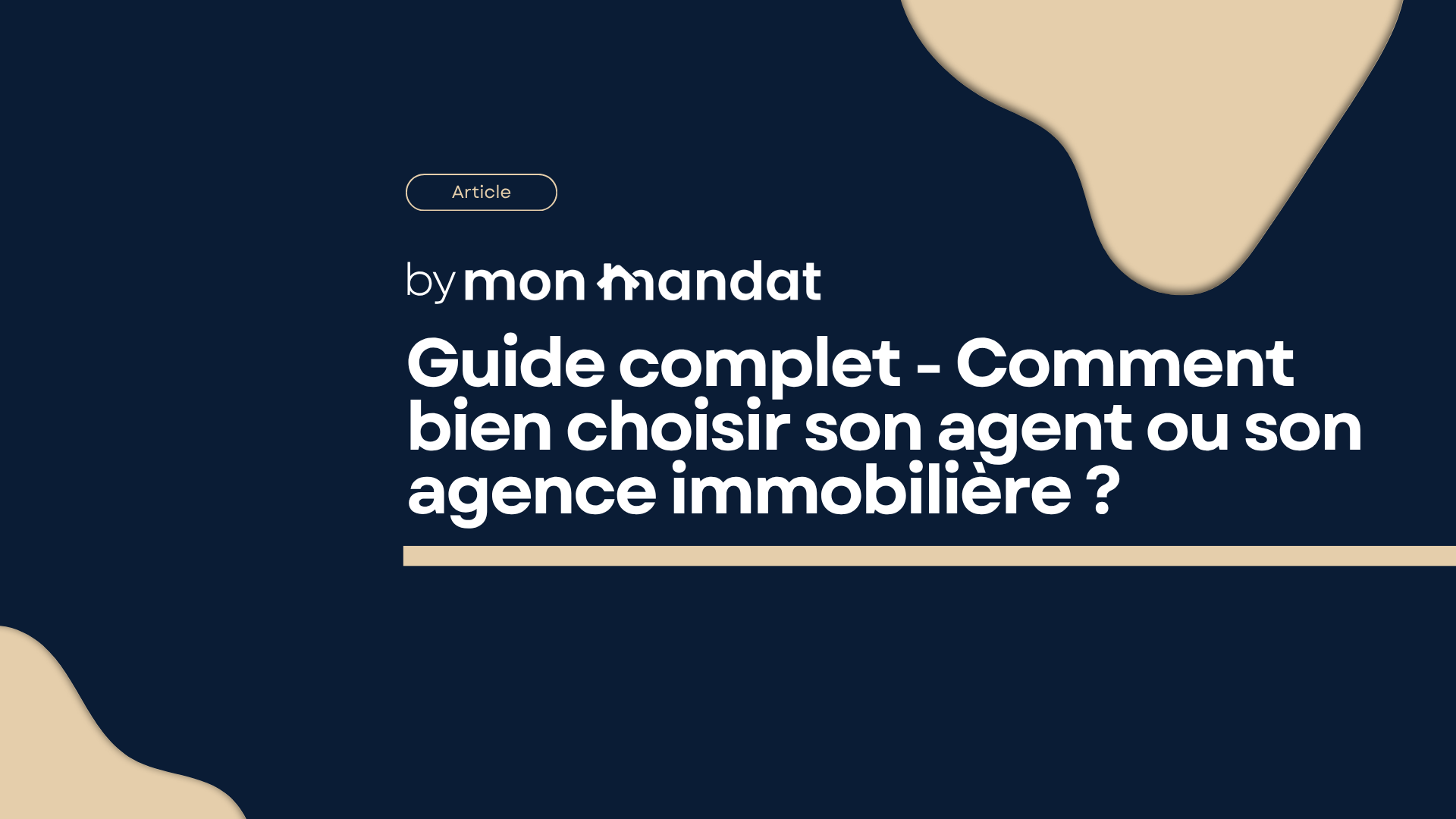 Guide complet - Comment bien choisir un agent immobilier ou une agence immobilière ?